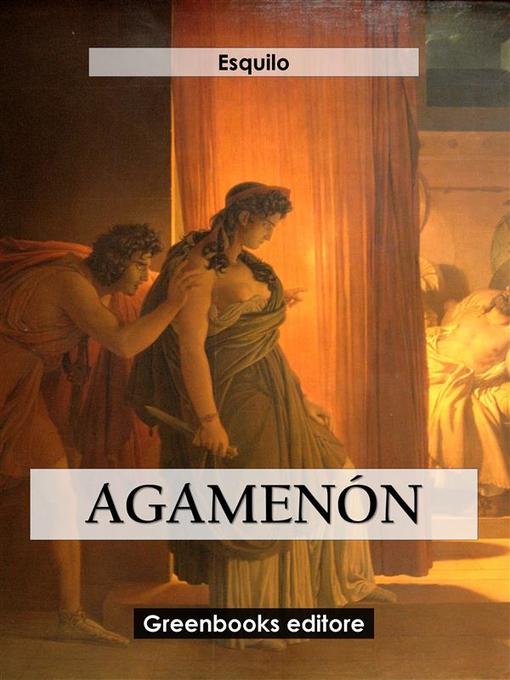 Title details for Agamenón by Esquilo - Available